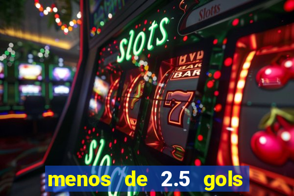 menos de 2.5 gols o que significa